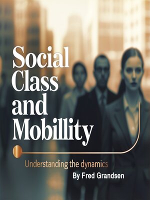 cover image of Social Class and Mobility